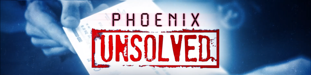 Phoenix: Unsolved
